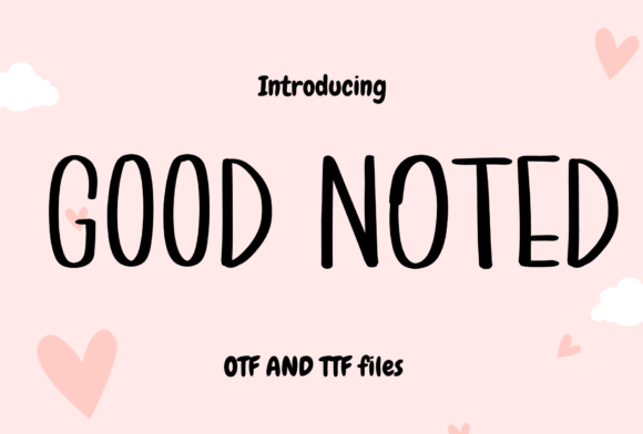 Good Noted: A Handwritten Sans Serif That Feels Like a Real Conversation